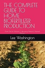 Cover of The Complete Guide to Home Biofertilizer Production